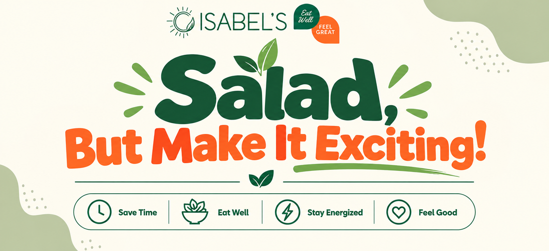 Your Salad Just Got More Exciting: Isabel's Salad Wraps, Bowls & Platters
