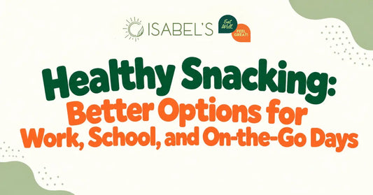 Healthy Snacking: Better Options for Work, School, and On-the-Go Days