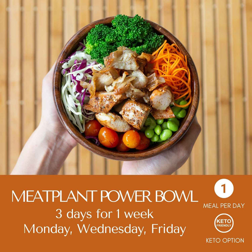Meat Plant Power Bowl (M-W-F)